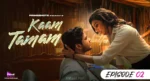 Kaam Tamam Episode 2