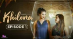 Khilona Episode 1
