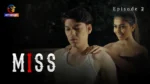 Miss Episode 2