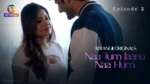 Naa Tum Jaano Naa Hum Episode 2