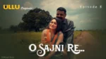 O Sajni Re Episode 5