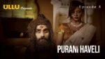 Purani Haveli Episode 5