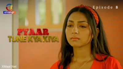 Pyaar Tune Kya Kiya Episode 8