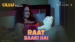 Raat Baaki Hai Episode 2