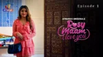 Rosy Maam I Love You Episode 1