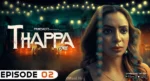 Thappa Episode 2