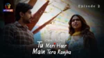 Tu Meri Heer Main Tera Ranjha Episode 2